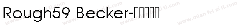 Rough59 Becker字体转换